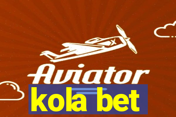 kola bet